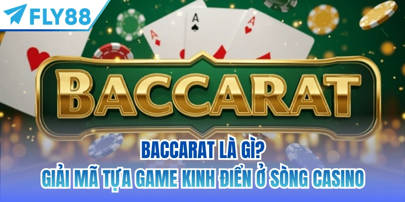 Baccarat Là Gì