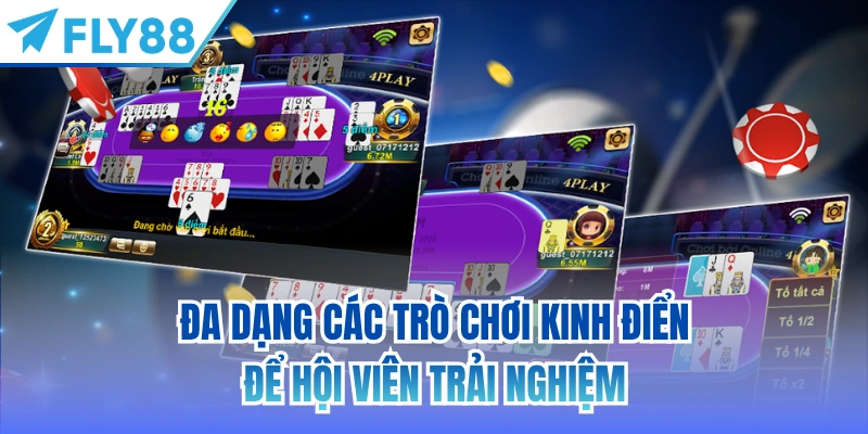 Đa dạng các trò chơi kinh điển để hội viên trải nghiệm