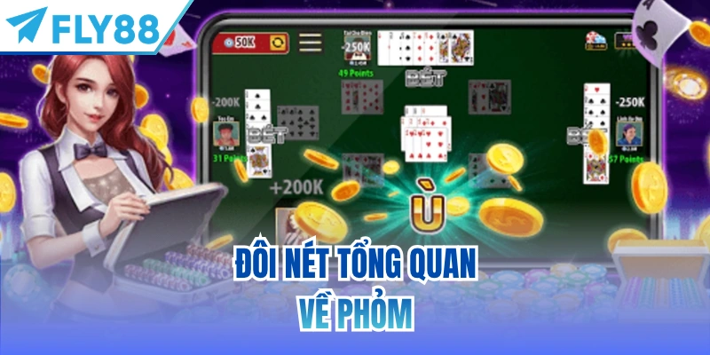 Đôi nét tổng quan về Phỏm