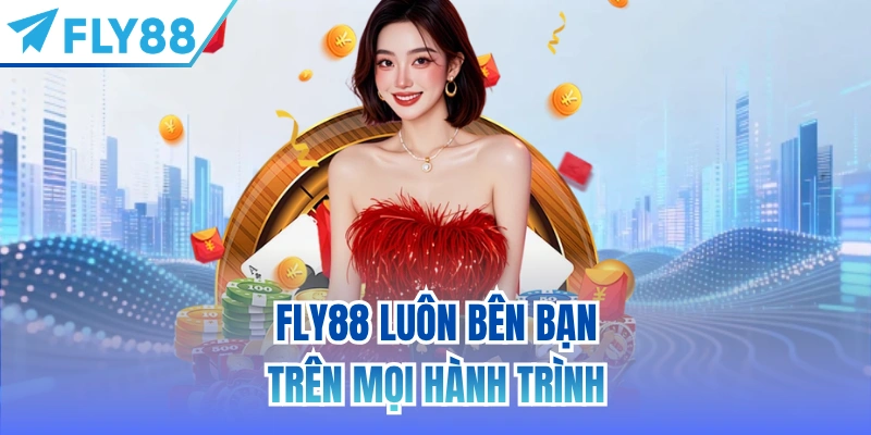 FLY88 luôn bên bạn trên mọi hành trình