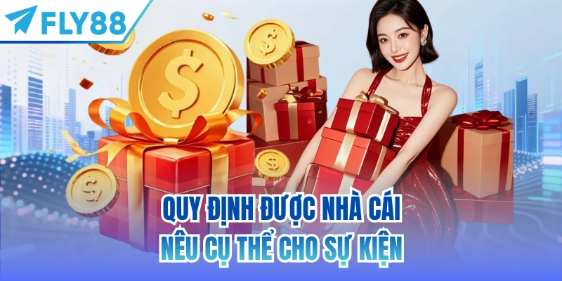 Quy định được nhà cái nêu cụ thể cho sự kiện