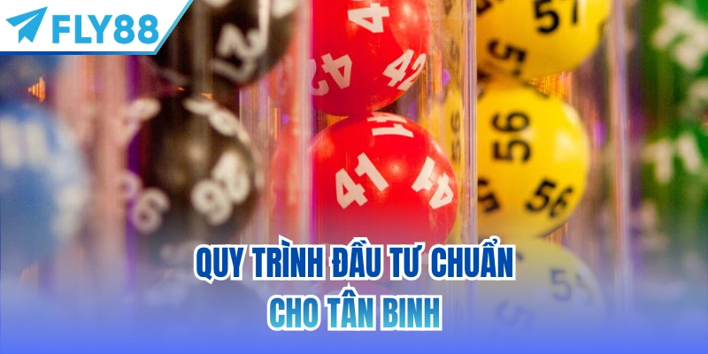 Quy trình đầu tư chuẩn cho tân binh