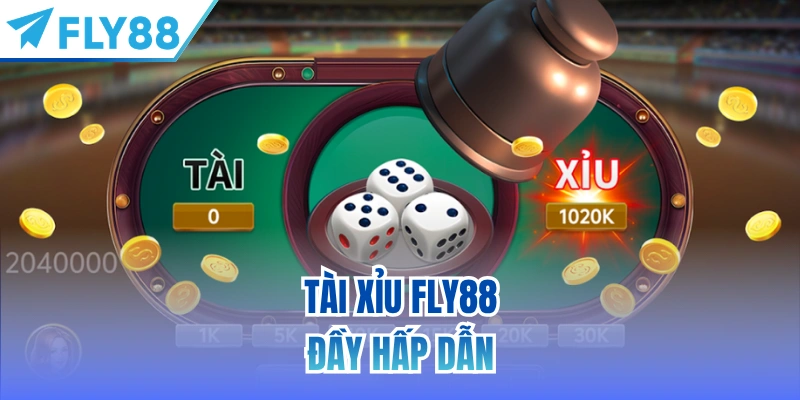 Tài Xỉu FLY88 đầy hấp dẫn