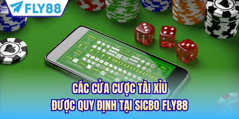 Các cửa cược tài xỉu được quy định tại Sicbo FLY88