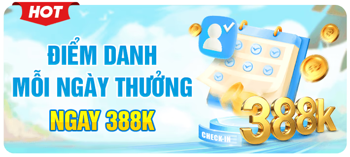 điểm danh mỗi ngày thưởng ngay 388k